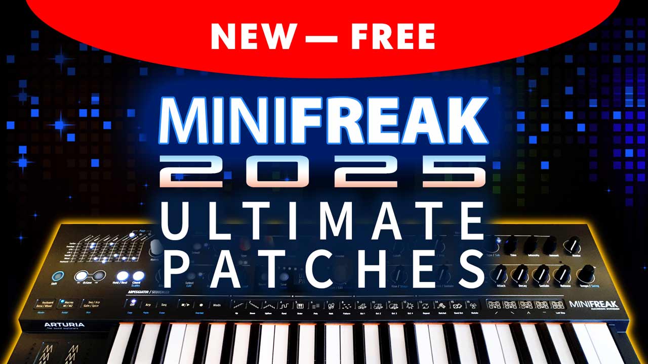 Free Arturia MiniFreak Patches, Sounds, and Synth Presets