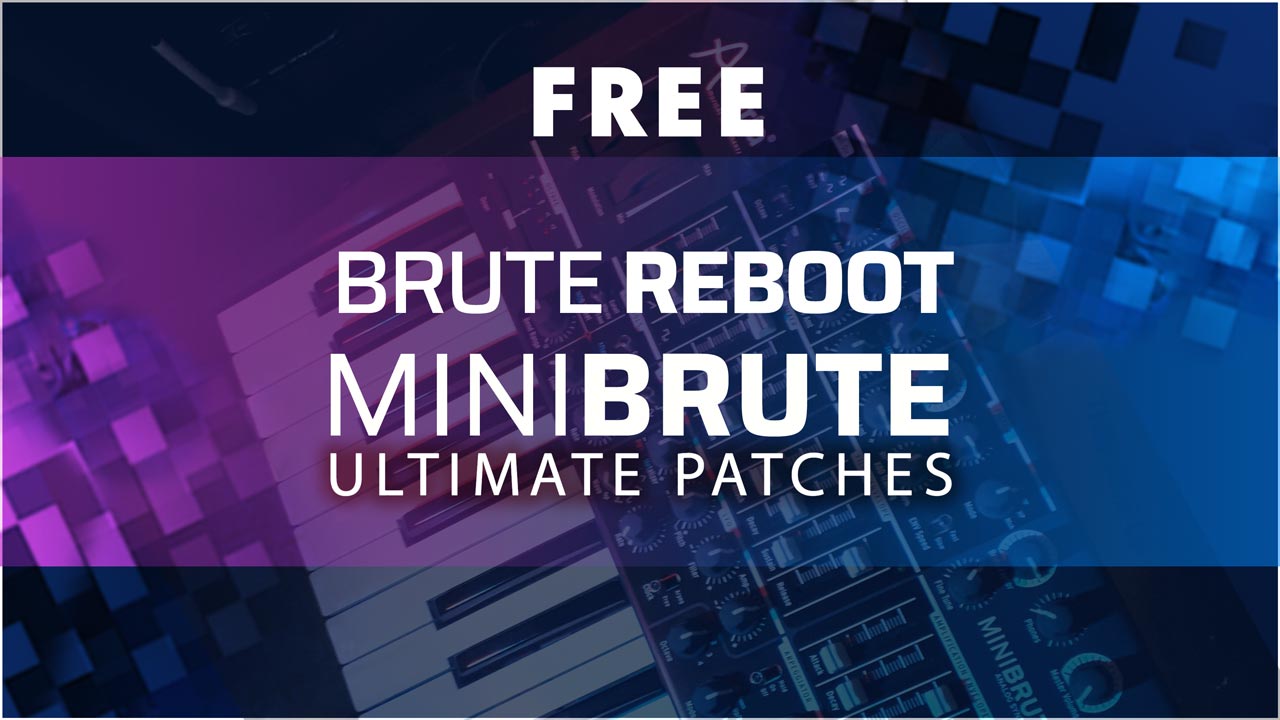 Free Arturia Minibrute Synth Presets, Synth Patches and Synth Sounds