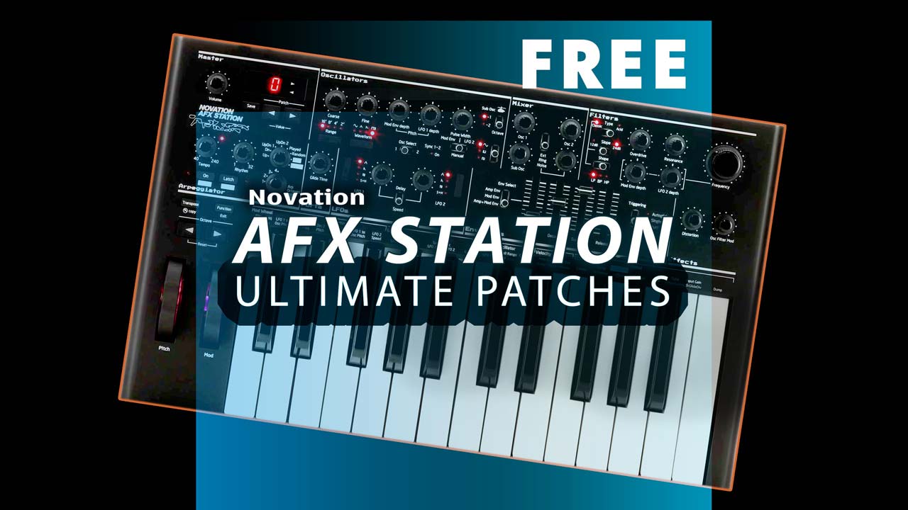 Free Novation AFX Station Synth Presets, Synth Patches and Synth Sounds