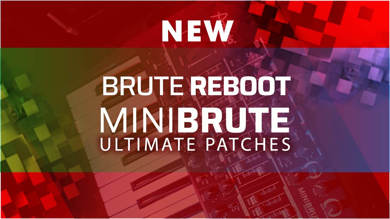 Arturia MiniBrute Patches, Synth Presets and Sounds