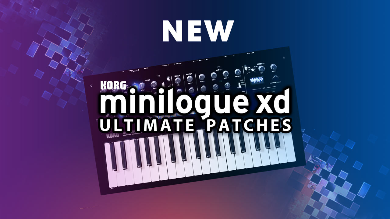 Korg Minilogue XD Patches, Synth Presets and Sounds