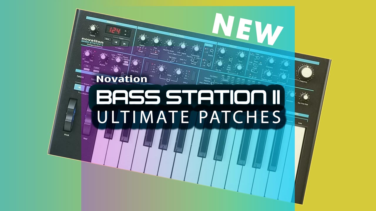 Novation Bass Station 2 Patches, Synth Presets and Sounds