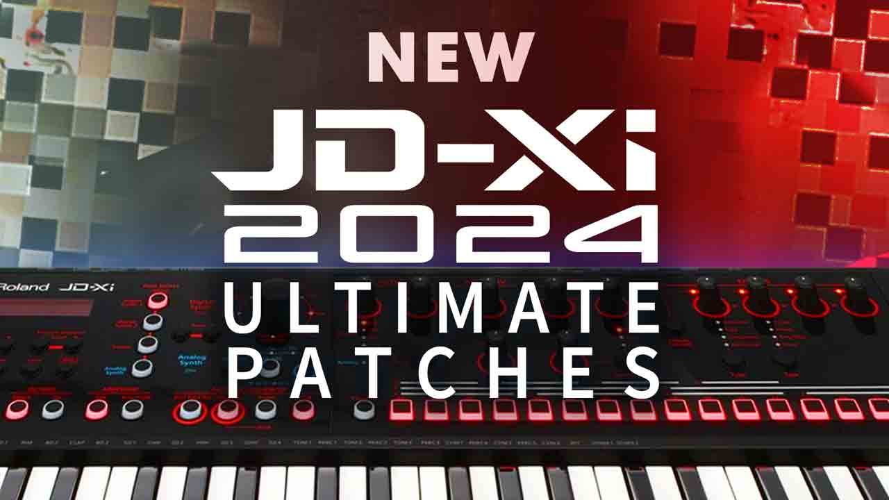 Roland JD-Xi 2024 Patches, Synth Presets and Sounds