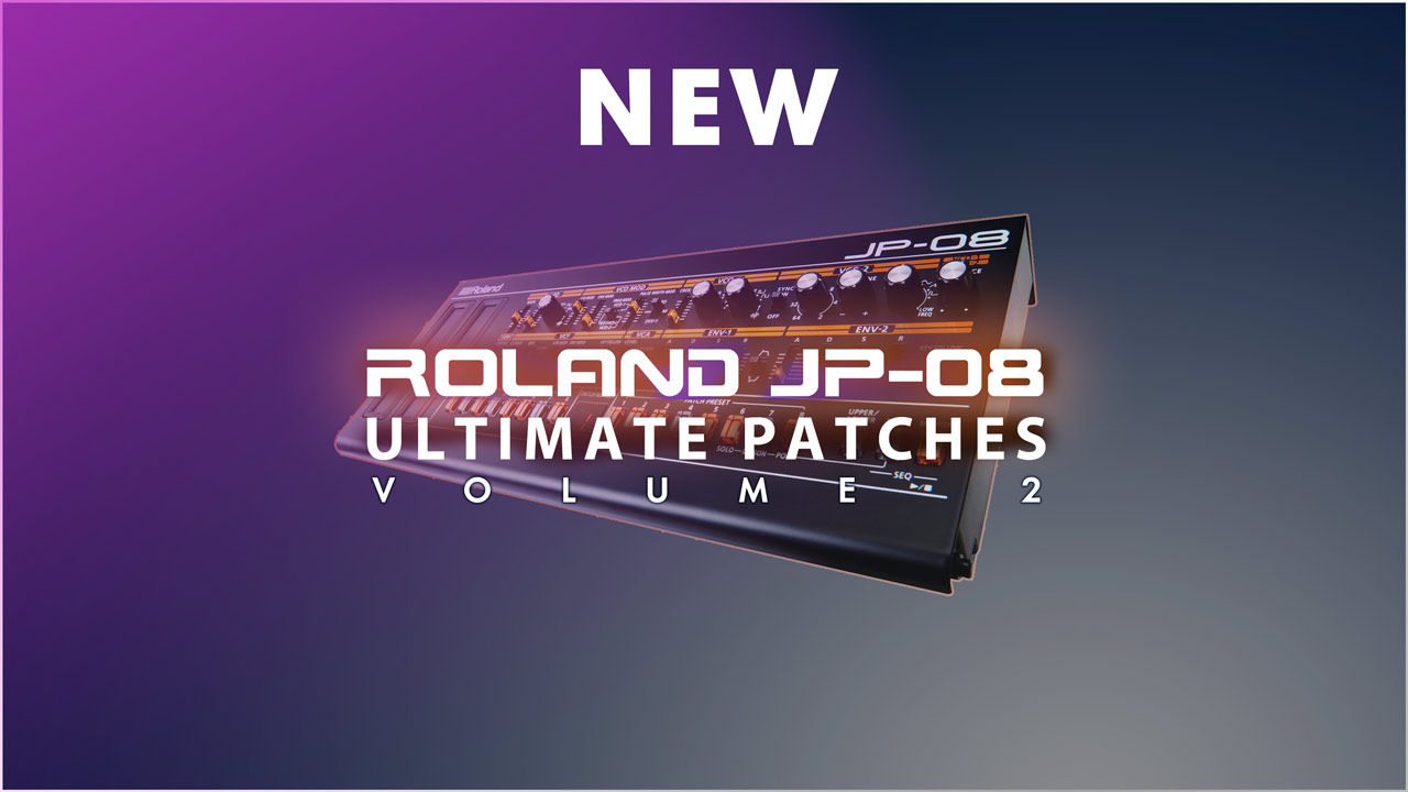 Roland JP-08 Patches / Sounds / Synth Presets - Volume 2