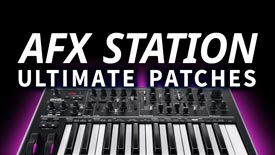 Novation AFX Station Synth Patches / Synth Presets