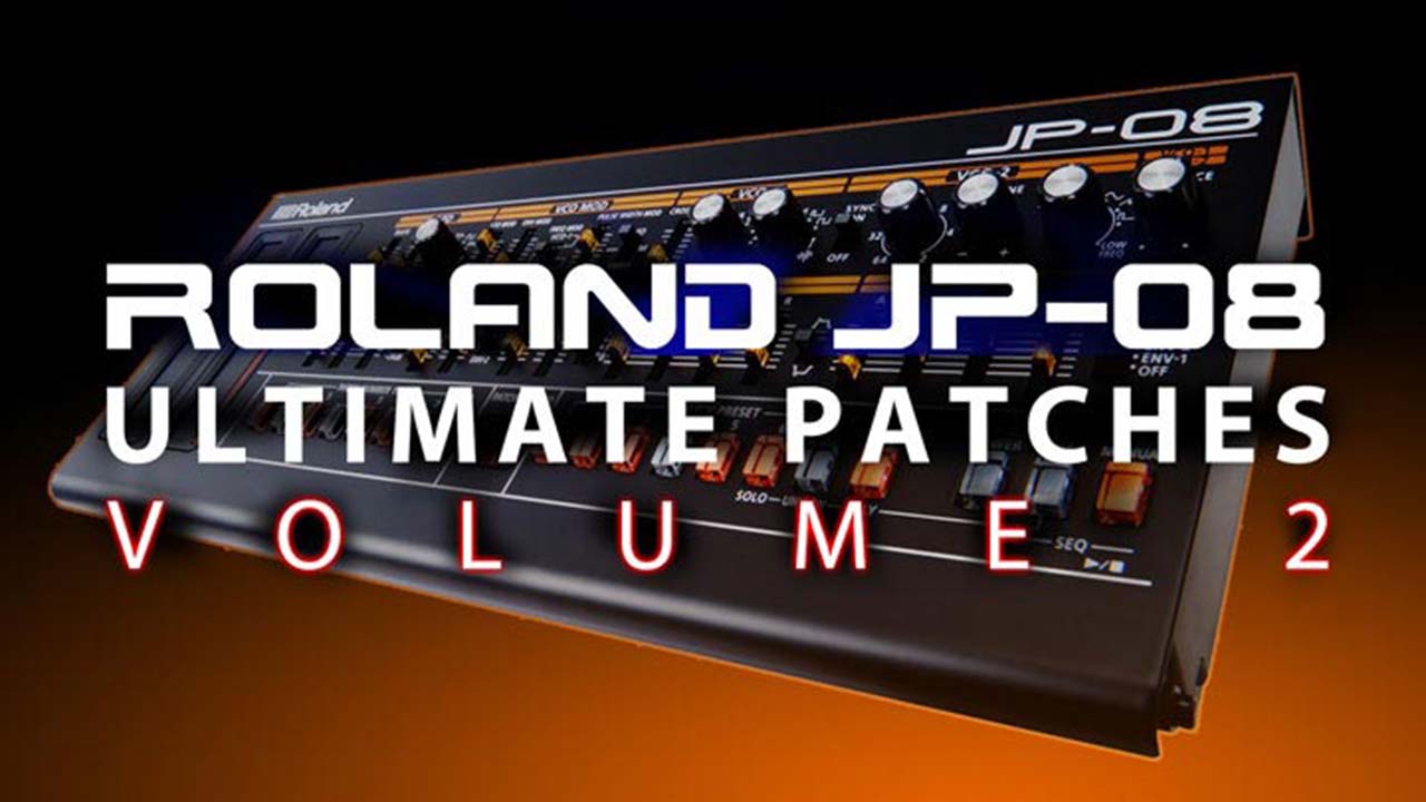 New! Roland JP08 Synth Patches / Presets